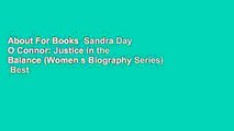 About For Books  Sandra Day O Connor: Justice in the Balance (Women s Biography Series)  Best