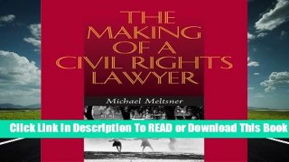 Online The Making of a Civil Rights Lawyer  For Kindle