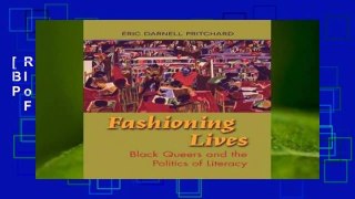 [Read] Fashioning Lives: Black Queers and the Politics of Literacy  For Free