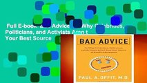 Full E-book  Bad Advice: Or Why Celebrities, Politicians, and Activists Aren t Your Best Source
