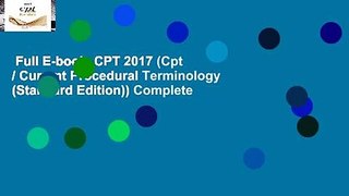 Full E-book  CPT 2017 (Cpt / Current Procedural Terminology (Standard Edition)) Complete