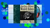Full E-book  Justice Oliver Wendell Holmes: Law and the Inner Self  Review