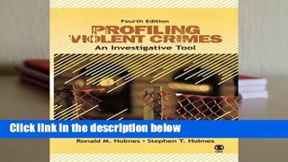 Full E-book  Profiling Violent Crimes: An Investigative Tool  Review