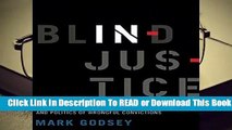 Blind Injustice: A Former Prosecutor Exposes the Psychology and Politics of Wrongful