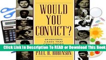 Would You Convict?: Seventeen Cases That Challenged the Law: 17 Cases That Challenged the Law