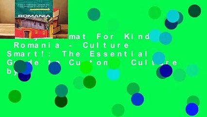 Any Format For Kindle  Romania - Culture Smart!: The Essential Guide to Customs  Culture by