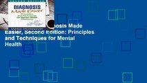 Full version  Diagnosis Made Easier, Second Edition: Principles and Techniques for Mental Health