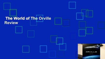 The World of The Orville  Review