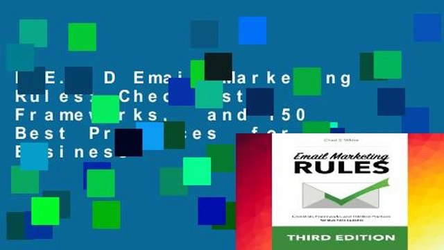 R.E.A.D Email Marketing Rules: Checklists, Frameworks, and 150 Best Practices for Business