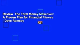 Review  The Total Money Makeover: A Proven Plan for Financial Fitness - Dave Ramsey