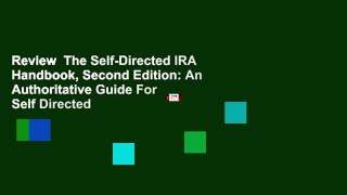 Review  The Self-Directed IRA Handbook, Second Edition: An Authoritative Guide For Self Directed