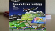 [Read] Airplane Flying Handbook: ASA FAA-H-8083-3B (FAA Handbooks Series)  For Full