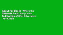 About For Books  Where the Sidewalk Ends: the poems & drawings of Shel Silverstein  For Kindle