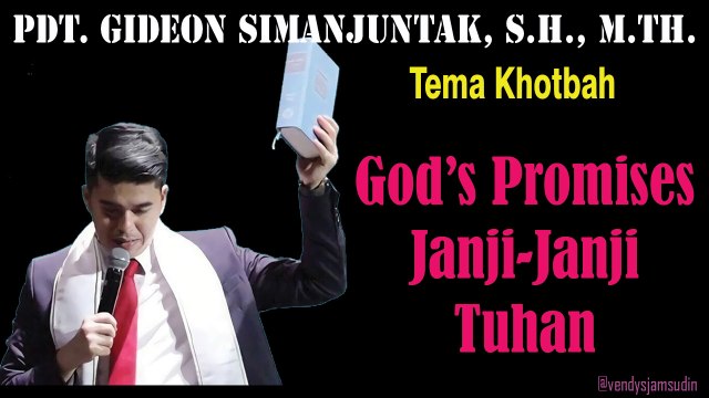Sermon - Janji Janji Tuhan (God's Promises) Ps Gideon Simanjuntak