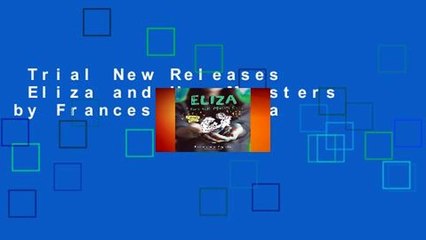 Trial New Releases  Eliza and Her Monsters by Francesca Zappia