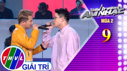 THVL | Đấu trường âm nhạc Mùa 2 - Tập 9[3]: Cho Em Một Ngày - Tiến Dũng, Sĩ Tuệ