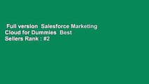 Full version  Salesforce Marketing Cloud for Dummies  Best Sellers Rank : #2