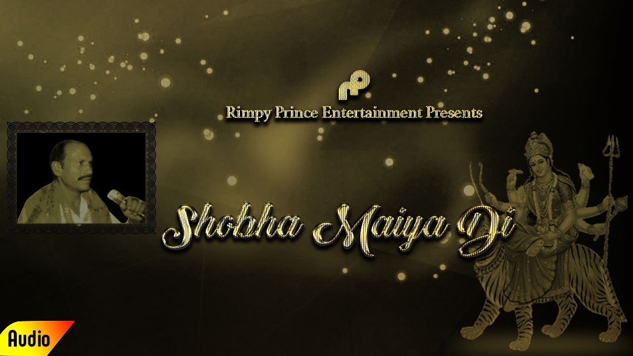 Shobha Maiya Di | Full Audio Song | Girdhari Lal