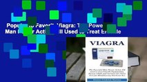 Popular to Favorit  Viagra: The Powerful Man Power Action Pill Used to Treat Erectile