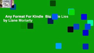 Any Format For Kindle  Big Little Lies by Liane Moriarty