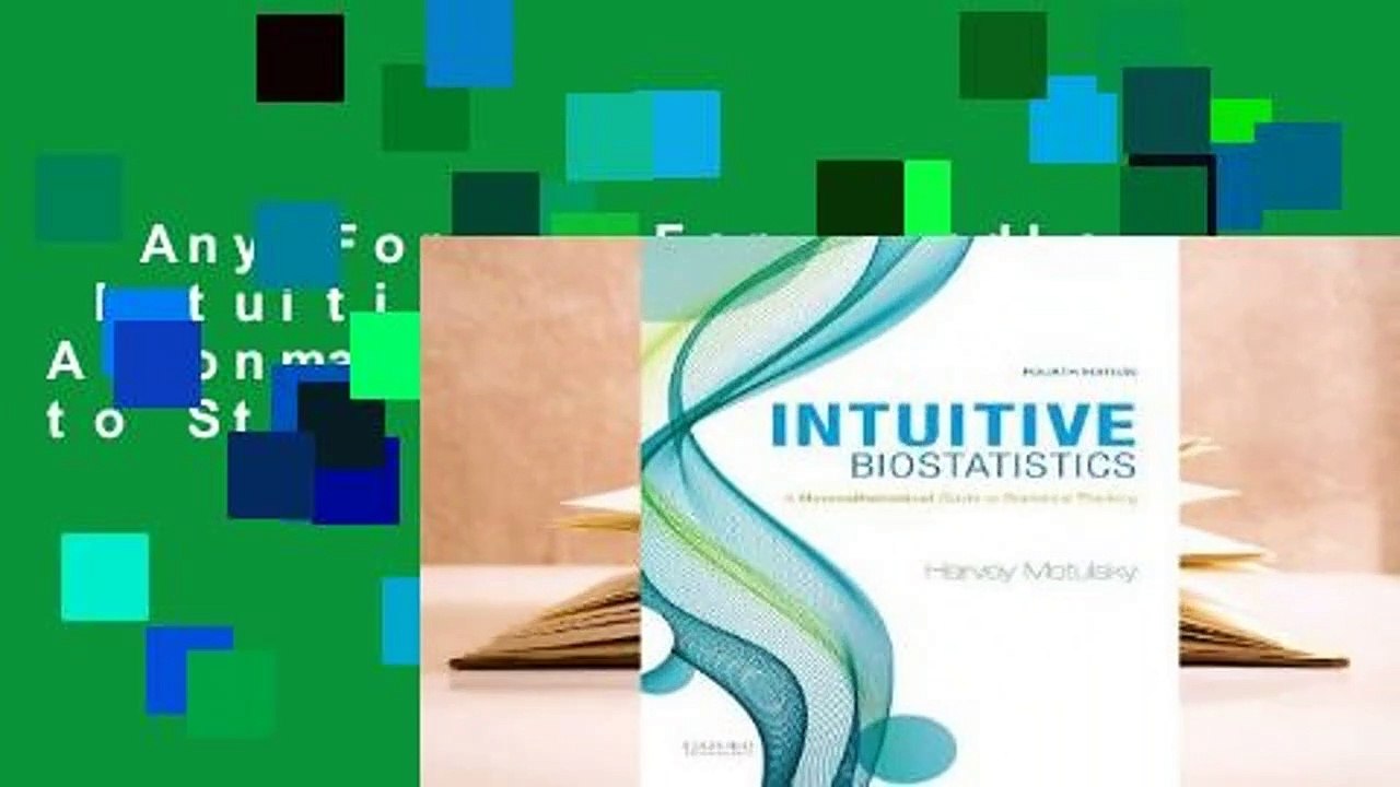 Any Format For Kindle  Intuitive Biostatistics: A Nonmathematical Guide to Statistical Thinking