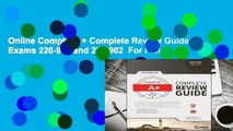 Online Comptia A  Complete Review Guide: Exams 220-901 and 220-902  For Full