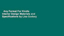 Any Format For Kindle  Interior Design Materials and Specifications by Lisa Godsey