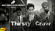 Thirsty Crow | Brad ft. Astar | Latest Song 2016 | Rimpy Prince
