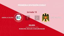 Resumen partido entre Unión La Calera y Unión Española Jornada 13 Primera Chile