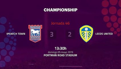 Resumen partido entre Ipswich Town y Leeds United Jornada 46 Championship