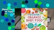 [Read] The Big Book of Organic Baby Food: Baby Purees, Finger Foods, and Toddler Meals for Every
