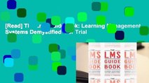 [Read] The Lms Guidebook: Learning Management Systems Demystified  For Trial