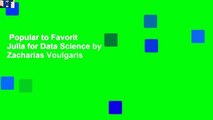 Popular to Favorit  Julia for Data Science by Zacharias Voulgaris