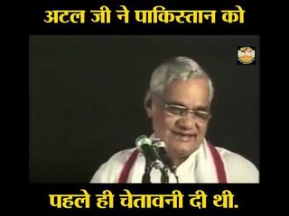 Atal ji had warned Pakistan earlier......