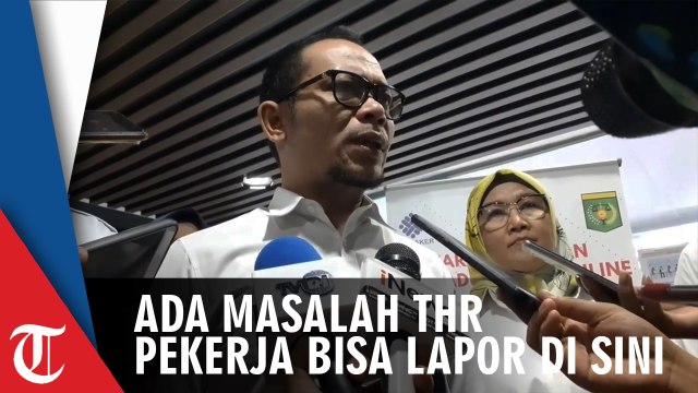 Ada Masalah THR, Pekerja Bisa Lapor di Sini