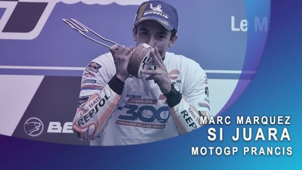 Marc Marquez Si Juara MotoGP Prancis