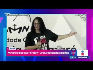 Ministra asegura que &#39;Frozen&#39; vuelve a las niñas lesbianas | Noticias con Yuriria Sierra