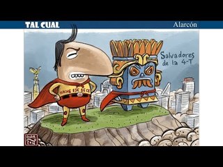 Tal Cual: Salvadores de la 4T