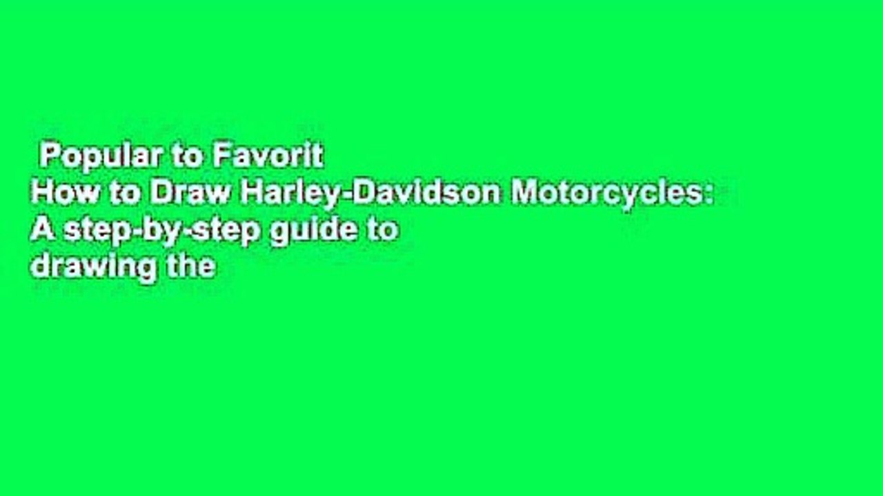 Popular to Favorit  How to Draw Harley-Davidson Motorcycles: A step-by-step guide to drawing the
