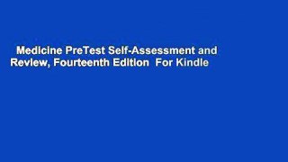 Medicine PreTest Self-Assessment and Review, Fourteenth Edition  For Kindle