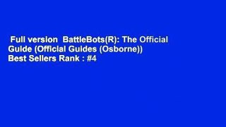 Full version  BattleBots(R): The Official Guide (Official Guides (Osborne))  Best Sellers Rank : #4