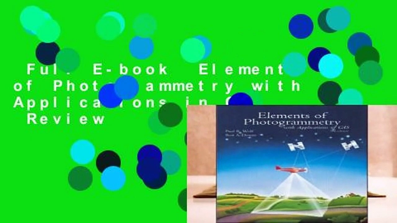 Full E-book  Elements of Photogrammetry with Applications in GIS  Review