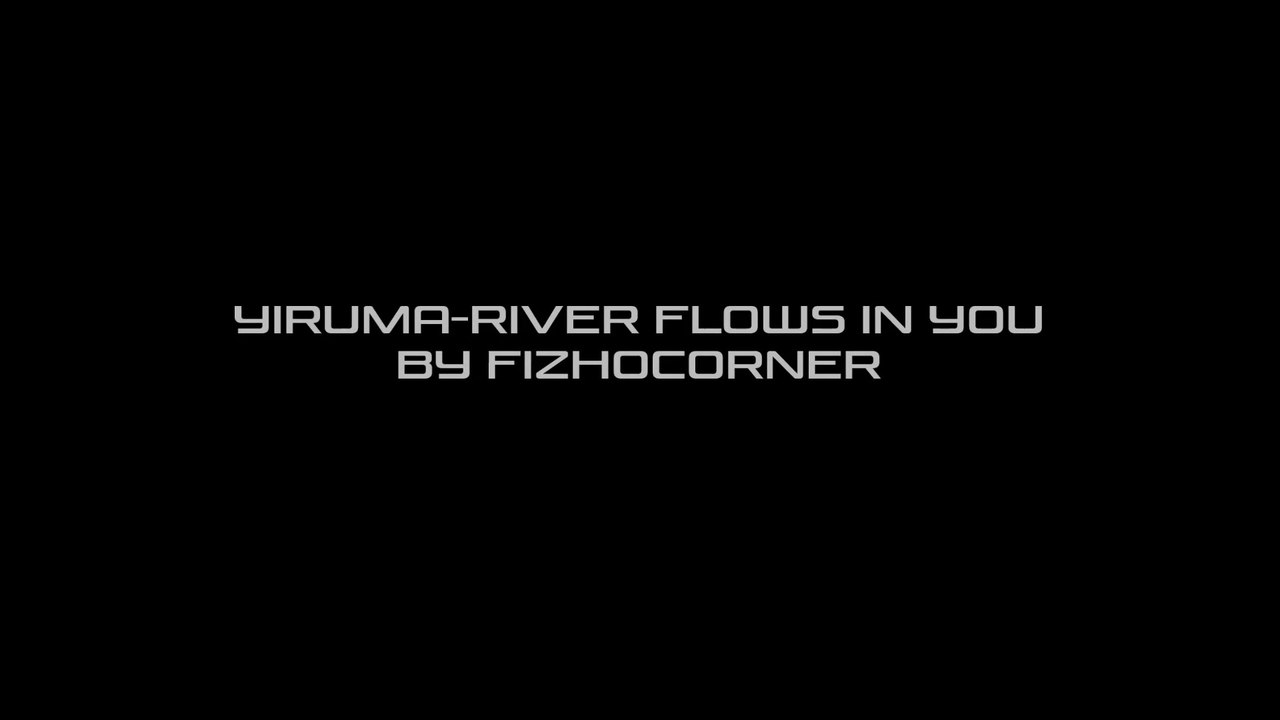 yiruma- river flows in you (cover) by fizhocorner