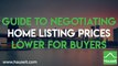 Guide to Negotiating Home Listing Prices Lower for Buyers