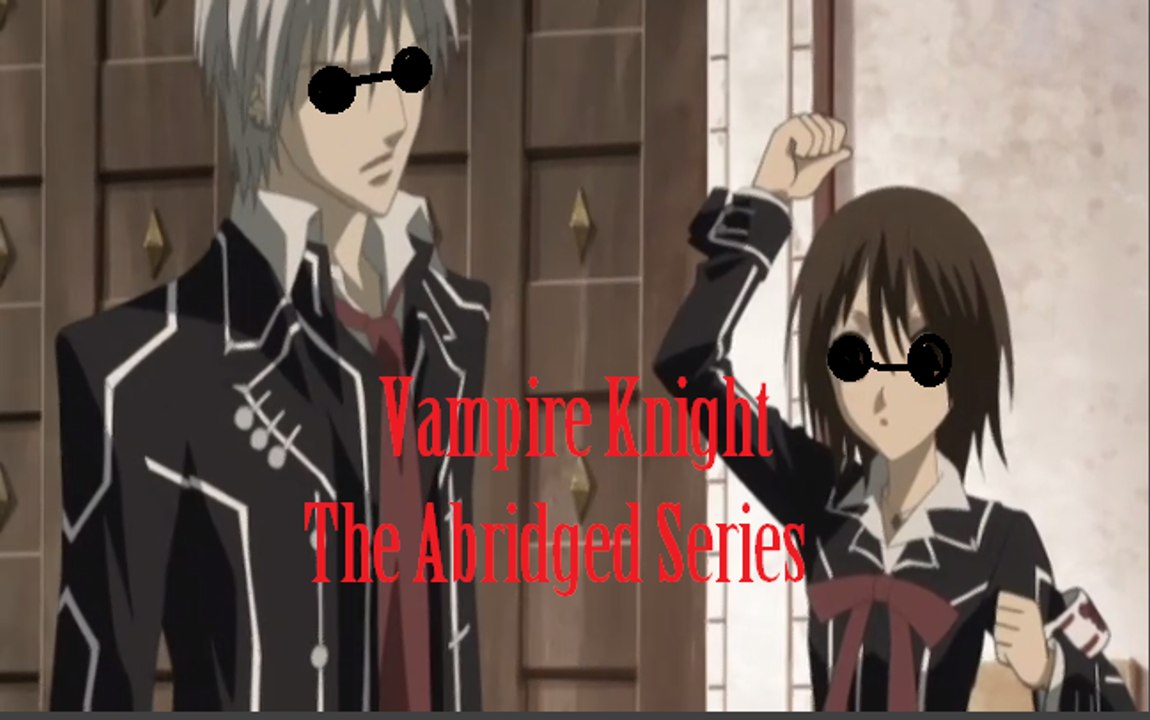 Vampire Knight the Abridged Series