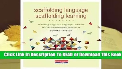 [Read] Scaffolding Language, Scaffolding Learning: Teaching English Language Learners in the