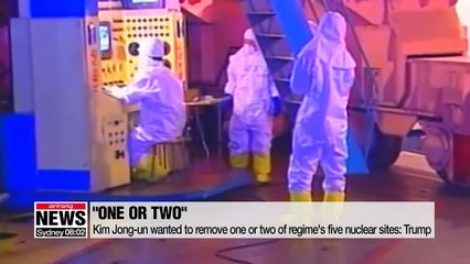 Kim wanted to remove 1 or 2 of five nuke sites during Hanoi summit: Trump