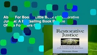 About For Books  Little Book of Restorative Justice: A Bestselling Book By One Of The Founders Of