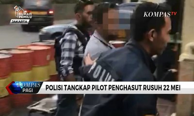 Polisi Tangkap Pilot Penghasut Rusuh 22 Mei