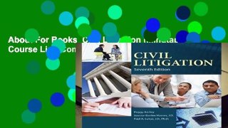 About For Books  Civil Litigation (Mindtap Course List) Complete